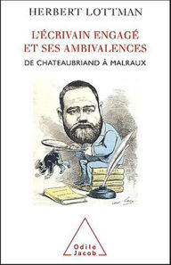 Title: L' Écrivain engagé et ses ambivalences: De Chateaubriand à Malraux, Author: Herbert R. Lottman