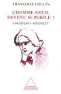 L' homme est-il devenu superflu ?: Hannah Arendt