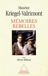 Title: Mémoires rebelles, Author: Maurice Kriegel-Valrimont