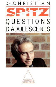 Title: Questions d'adolescents, Author: Christian Spitz