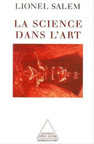Title: La Science dans l'art, Author: Lionel Salem