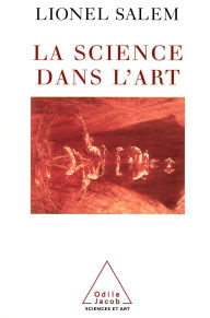 Title: La Science dans l'art, Author: Lionel Salem