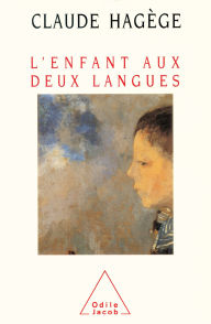 Title: L' Enfant aux deux langues, Author: Claude Hagège