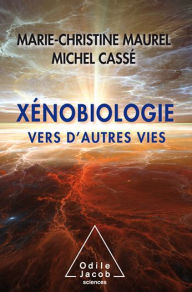 Title: Xénobiologie: Vers d'autres vies, Author: Michel Cassé