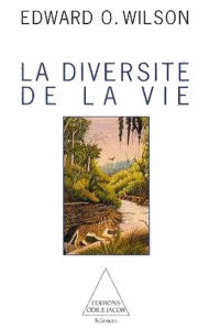 Title: La Diversité de la vie, Author: Edward O. Wilson