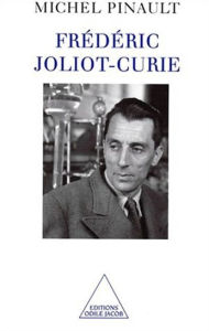Title: Frédéric Joliot-Curie, Author: Michel Pinault
