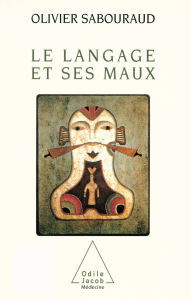 Title: Le Langage et ses maux, Author: Olivier Sabouraud