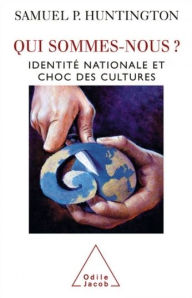 Title: Qui sommes-nous ?: Identité nationale et choc des cultures, Author: Samuel P. Huntington