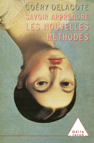 Title: Savoir apprendre: Les nouvelles méthodes, Author: Goéry Delacôte
