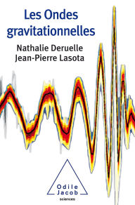 Title: Les Ondes gravitationnelles, Author: Nathalie Deruelle
