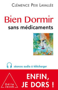 Title: Bien dormir sans médicaments, Author: Clémence Peix Lavallée