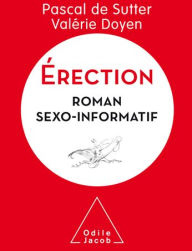Title: Érection: Roman sexo-informatif, Author: Pascal de Sutter