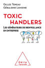 Les Toxic Handlers: Les générateurs de bienveillance en entreprise