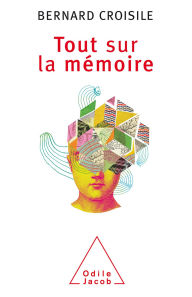 Title: Tout sur la mémoire, Author: Bernard Croisile
