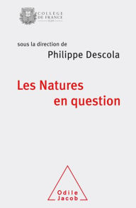 Title: Les Natures en question: Colloque de rentrée du Collège de France 2017, Author: Philippe Descola