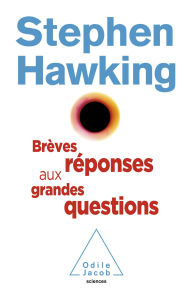 Title: Brèves réponses aux grandes questions, Author: Stephen Hawking