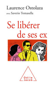 Title: Se libérer de ses ex, Author: Laurence Ostolaza