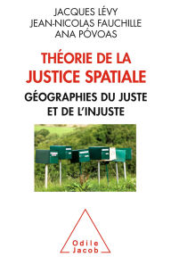 Title: Théorie de la justice spatiale: Géographies du juste et de l'injuste, Author: Jacques Lévy