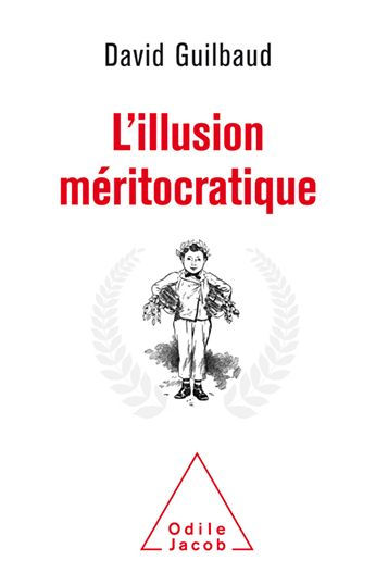 L' Illusion méritocratique