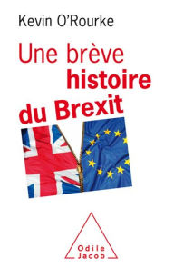 Title: Une brève histoire du Brexit, Author: Kevin O'Rourke