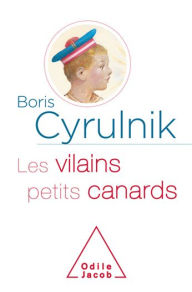 Title: Les Vilains Petits Canards, Author: Boris Cyrulnik