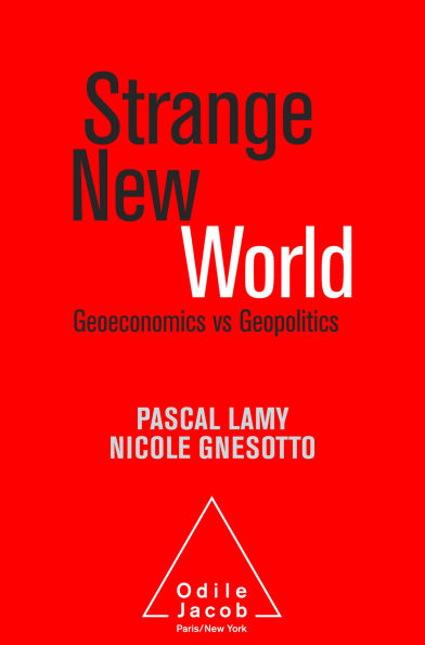 Strange New World: Geoeconomics vs Geopolitics
