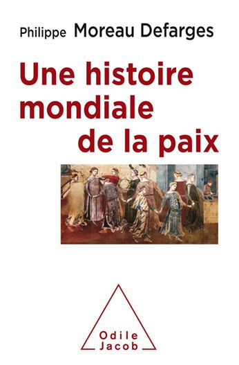 Une histoire mondiale de la paix