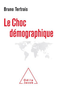 Title: Le Choc démographique, Author: Bruno Tertrais