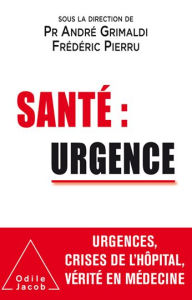 Title: Santé : urgence, Author: André Grimaldi