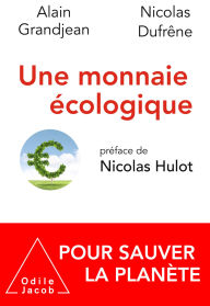 Title: Une monnaie écologique, Author: Alain Grandjean