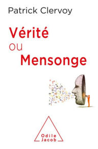 Title: Vérité ou Mensonge, Author: Patrick Clervoy