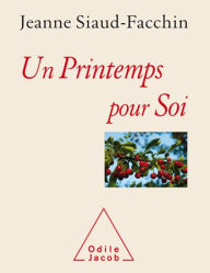 Title: Un printemps pour soi, Author: Jeanne Siaud-Facchin