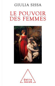 Title: Le Pouvoir des femmes, Author: Giulia Sissa