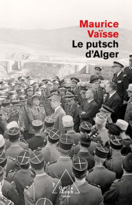 Title: Le Putsch d'Alger, Author: Maurice Vaïsse