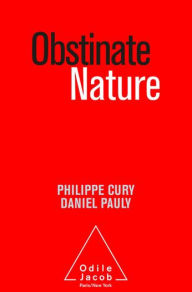 Title: Obstinate Nature, Author: Philippe Cury