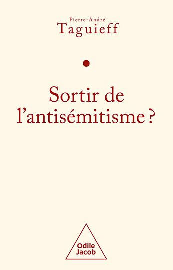 Sortir de l'antisémitisme ?: Le philosémitisme en question