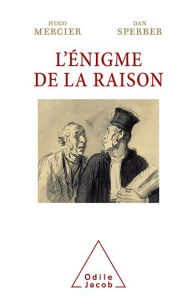 Title: L' Énigme de la raison, Author: Hugo Mercier