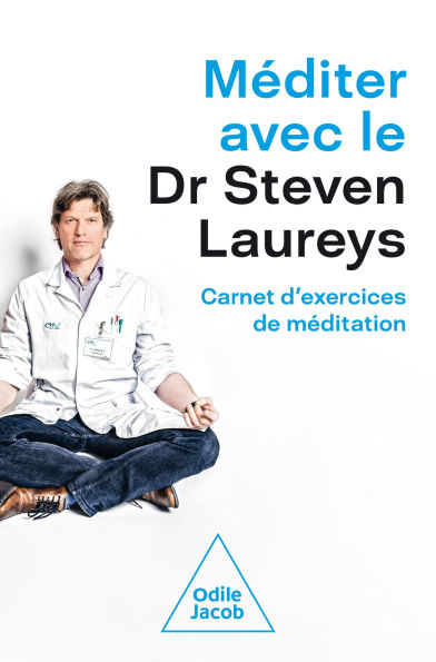 Méditer avec le Dr Steven Laureys: Carnet d'exercices de méditation