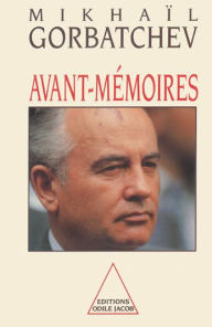Title: Avant-Mémoires, Author: Mikhaïl Gorbatchev
