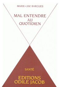 Title: Mal-entendre au quotidien, Author: Marie-Lise Bargues