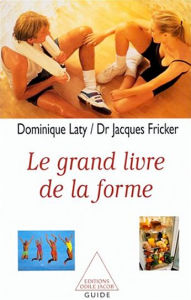 Title: Le Grand Livre de la forme, Author: Dominique Laty