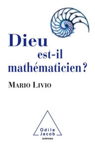 Title: Dieu est-il mathématicien ?, Author: Mario Livio