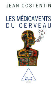 Title: Les Médicaments du cerveau, Author: Jean Costentin