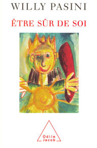 Title: Être sûr de soi, Author: Willy Pasini