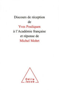 Title: Discours de réception de Yves Pouliquen à l'Académie française et réponse de Michel Mohrt, Author: Yves Pouliquen