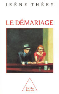 Title: Le Démariage: Justice et vie privée, Author: Irène Théry