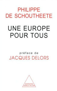 Title: Une Europe pour tous, Author: Philippe De Schoutheete