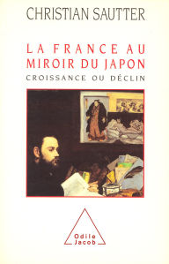Title: La France au miroir du Japon: Croissance ou déclin, Author: Christian Sautter