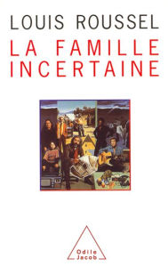 Title: La Famille incertaine, Author: Louis Roussel