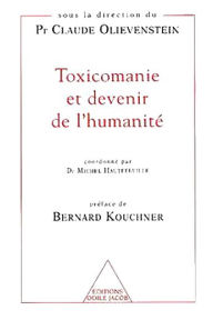 Title: Toxicomanie et devenir de l'humanité, Author: Claude Olievenstein